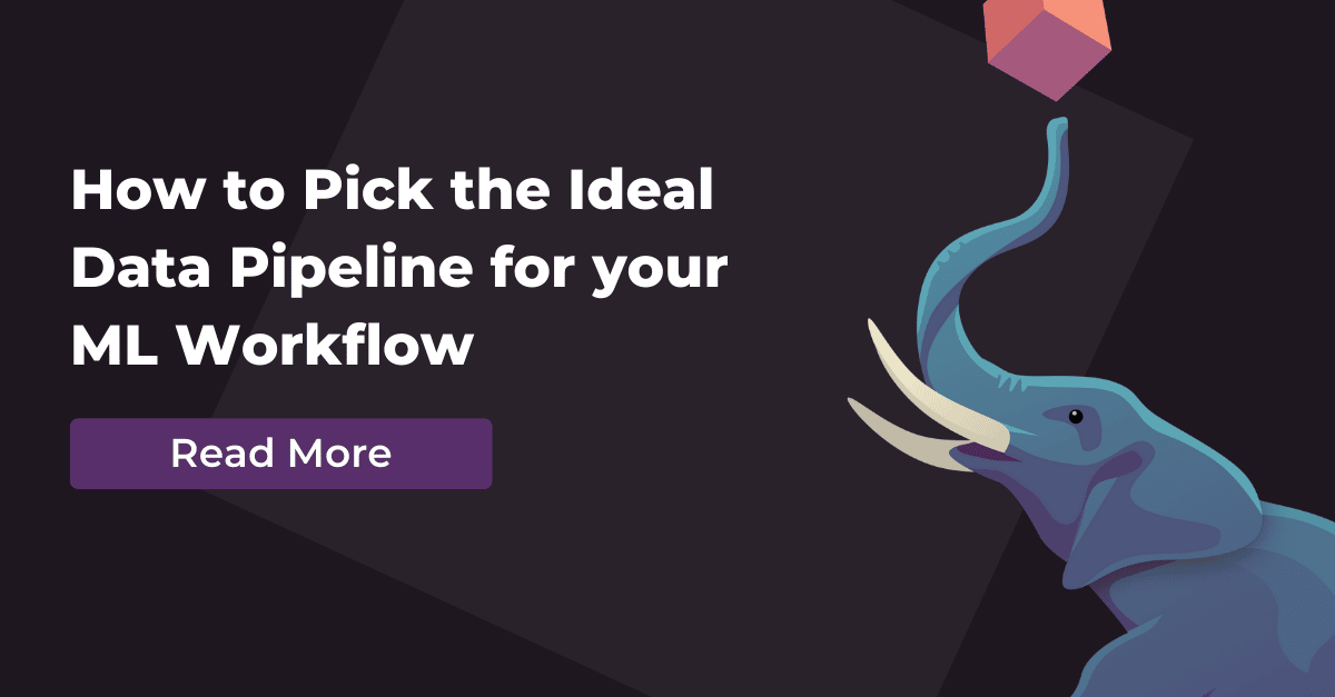 How To Pick The Ideal Pipeline For ML | Pachyderm